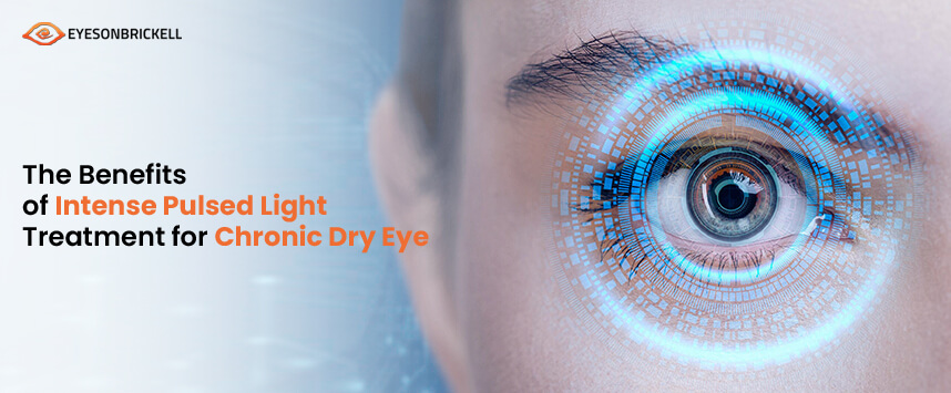 Eyes on Brickell: IPL Treatment for Chronic Dry Eye